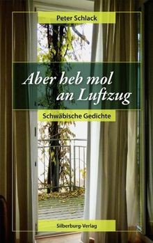Aber heb mol - , luftzug